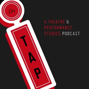 On TAP: A Theatre and Performance Studies Podcast