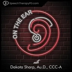 Episode 31: The Full Scope of Audiology: Leadership & Advocacy with Donna Smiley, Ph.D., CCC-A