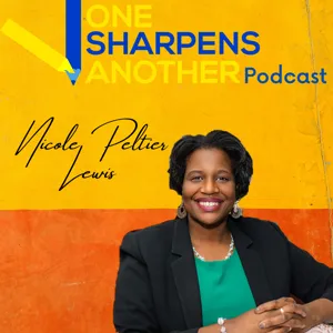 One Sharpens Another Podcast with Betty Chaney and Tonya M. Brown