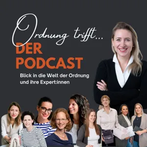 #68 Ordnung trifft 5* Organizing & Unternehmermindset