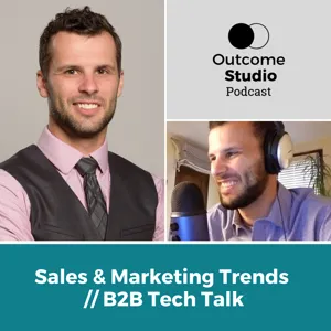 Outcome Studio Podcast - Marketing & B2B Technology Talk