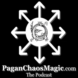 Pagan Chaos Magic Episode 7