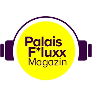 35. Palais F*luxx - Das Magazin