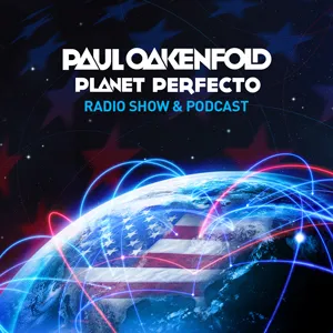 Perfecto Podcast: featuring Paul Oakenfold: Episode 101