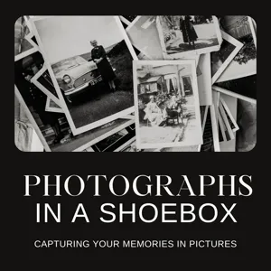 Ep 026 Photography & Memories