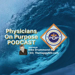 Physicians On Purpose Podcast Trailer - Escape the Whirlwind