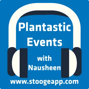 Plantastic Events Podcast E008-Behind the Scenes with Aly Hussaini