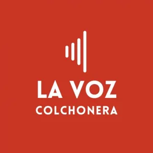 La Voz Colchonera Cap. 82 - Nunca dejes de creer