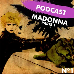 Podcast Madonna 1 - Parte 2: O Retorno