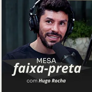 REVELAMOS UM ERRO QUE TODO FAIXA-BRANCA COMETE | MESA FAIXA-PRETA EPISÓDIO #28