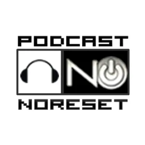 Podcast/Videocast NoReset - Especial Campus Party 02