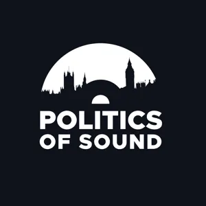 Politics of Sound #7 Michael Dugher, CEO UK Music, Former Labour Party