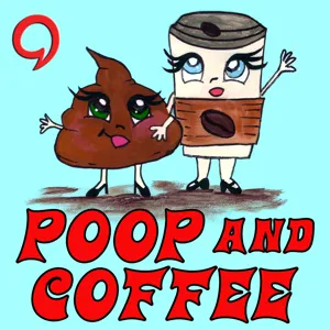 Poop And Coffee 6-12-19 Episode 27