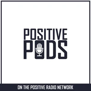 Positive Pods - Do You Believe?