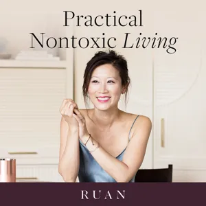 Practical Nontoxic Living with Sophia Ruan Gushée