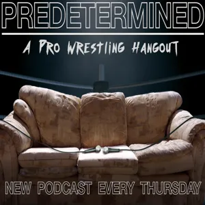 Episode 53: Are WWE and Otis Dozovic Trolling Predetermined?