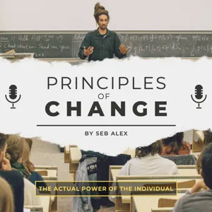 Introduction To The Principles Of Change Podcast