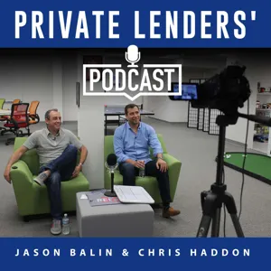 Private Lenders' Podcast #40 - Here Are Some of the Adjustments We've Made To Our Lending