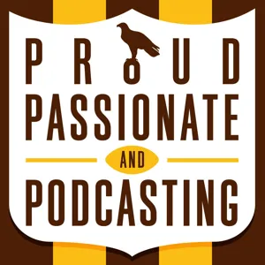 Proud Passionate & Podcasting - Episode 70