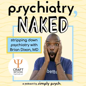 Psychiatry, Naked