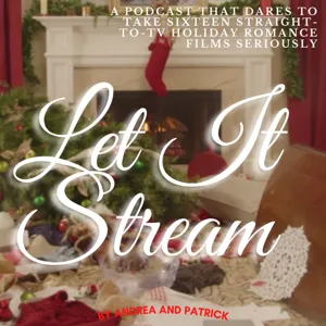 Let It Stream Episode 4: Cynics and Grinches