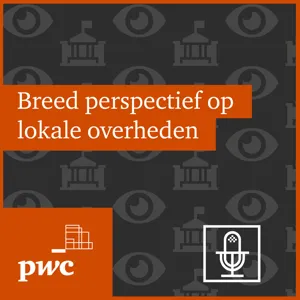 Breed perspectief op lokale overheden: #3 De kwaliteit en toegevoegde waarde van de accountantscontrole