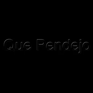 Que Pendejo - Bonus Podcast 01