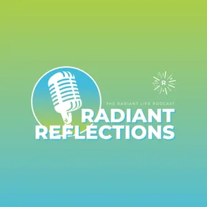 Radiant Reflections Season 03 Episode 29