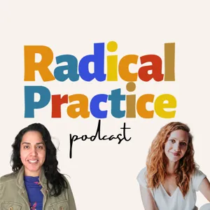 Radical Practice Podcast
