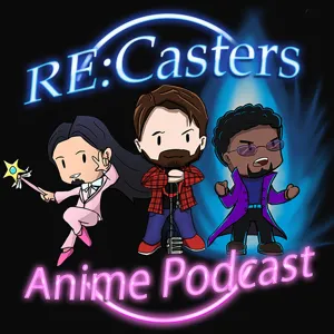 THE ULTIMATE SLICE OF LIFE - ReCasters Neo E13