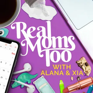 Ep. 51: Real Moms Take Breaks Too