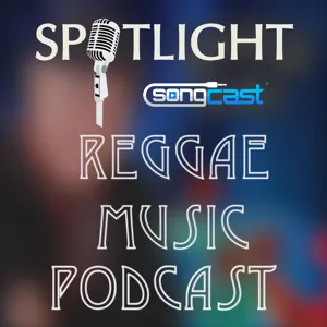 Reggae Spotlight Show | Episode #9