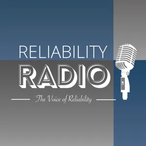 Reliability Radio EP 256: Steve Sloan, Reliabilityweb & Reliability Leadership Foundation