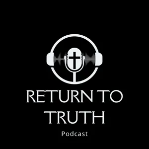 Return To Truth