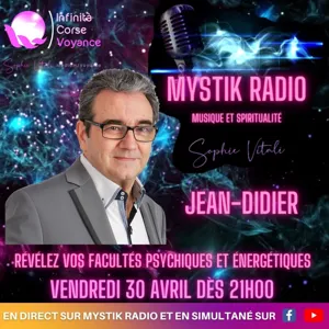 Révélez vos facultés psychiques et énergétiques avec Jean-Didier célèbre magnétiseur sur Mystik Radio présentée par Sophie Vitali