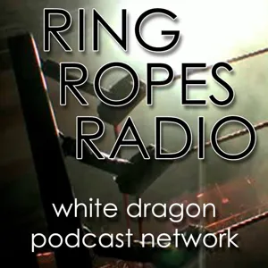 Ring Ropes Radio Episode 3: NXT Rivals vs. WWE Fastlane