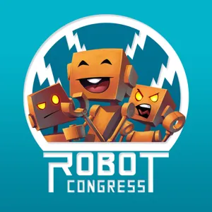 ROBOT CONGRESS - 98 - Keeping It IRL