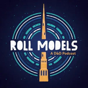 Roll Models D&D: Episode 108 – Spies, Contracts & Candle Fire