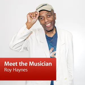 Roy Haynes: Meet the Musician