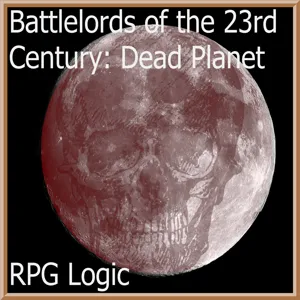 Episode 168: Battlelords Dead Planet: The Defiance