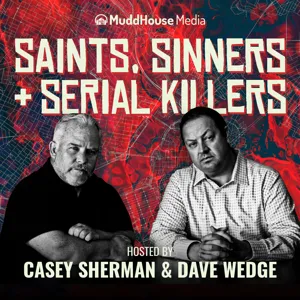 Saints Sinners & Serial Killers- Episode #7 Season #2 Crate Boys Part 2