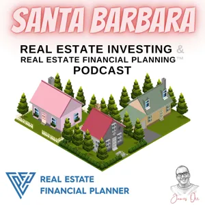 Why You Still Might Want to Invest in Real Estate in Santa Barbara Despite High Prices, High Interest Rates, and Lagging Rents