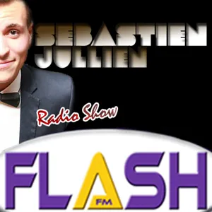 Sebastien Jullien Radio Show @FLASHFM EP2