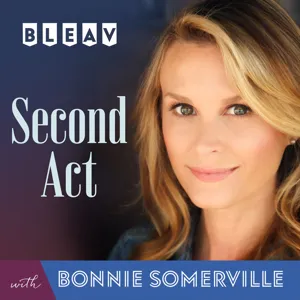 016 Kim Stolz - Second Act with Bonnie Somerville