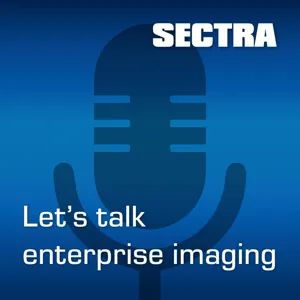 Sectra: Let's Talk Enterprise Imaging