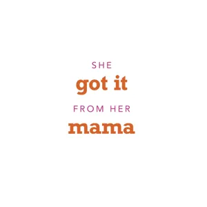 She Got It From Her Mama Episode 03