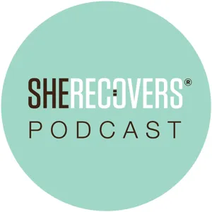 Episode 68: SHE RECOVERS Every Day with Dr. Dawn Nickel