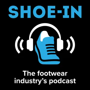 #310 The Challenge Inflation Poses for Footwear
