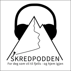 Skredpodden S3 EP14 Ambivalent - Et filmprosjekt om spennet mellom de gode opplevelsene og frykten for snøskred med Eirik Verlo og Robert Robertsen