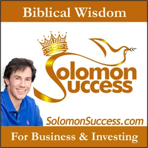 162: The Solomon Secret: Seven Principles of Financial Success from King Solomon, History’s Wealthiest Man